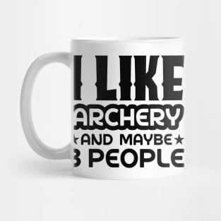 I like archery and maybe 3 people Mug